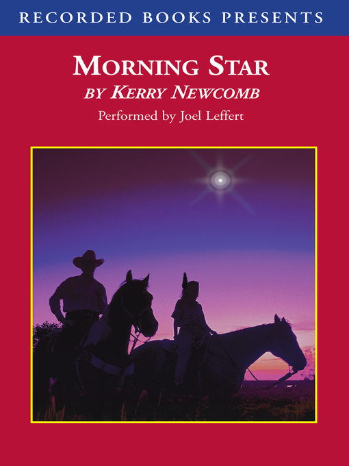 Title details for Morning Star by Kerry Newcomb - Wait list